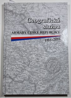 Geografická služba Armády České republiky 1918-2018