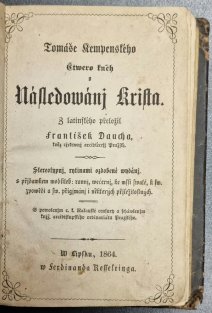 Tomáše Kempenského Čtwero kněh o Následowánj Krista - Následování Krista