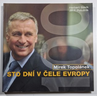 Mirek Topolánek - Sto dní v čele Evropy