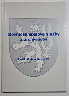 Slovníček spisové služby a archivnictví