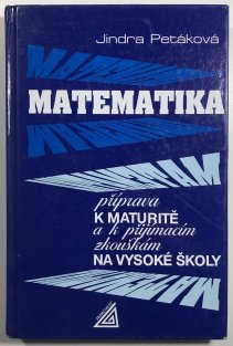 Matematika - Příprava k maturitě a k přijímacím zkouškám na VŠ