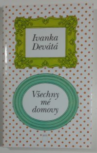 Všechny mé domovy