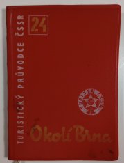 Turistický průvodce ČSSR 24 - Okolí Brna - 