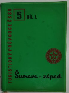 Turistický průvodce ČSSR 5 /1. díl/ - Šumava - západ