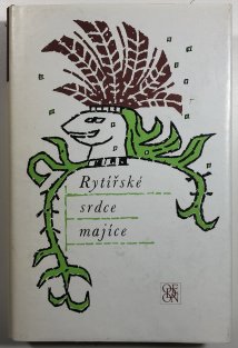 Rytířské srdce majíce
