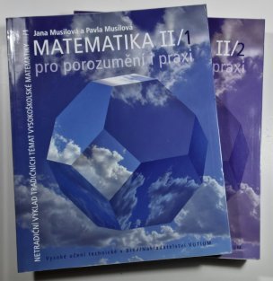 Matematika II./ 1 - II./2  pro porozumění i praxi