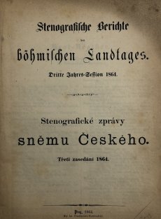 Stenografické zprávy sněmu Českého 1864 (německy, česky)