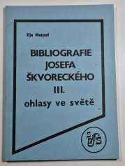 Bibliografie Josefa Škvoreckého III. - Ohlasy ve světě - 