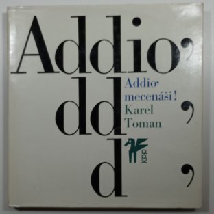Addio, mecenáši!