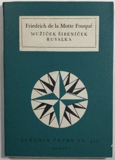 Mužíček Šibeníček, Rusalka