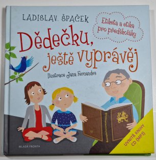 Dědečku, ještě vyprávěj