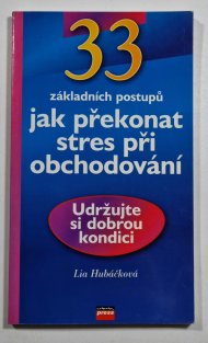 33 základních postupů Jak překonat stres při obchodování