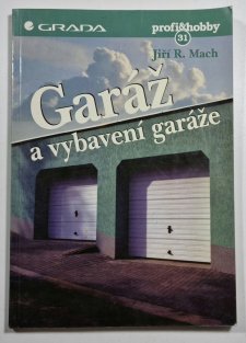 Garáž a vybavení garáže