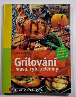 Grilování - masa, ryb, zeleniny