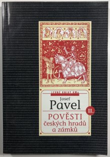 Pověsti českých hradů a zámků II.