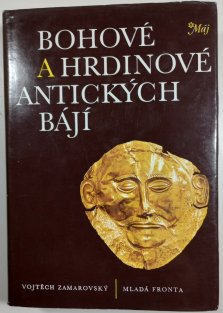 Bohové a hrdinové antických bájí