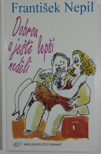 Dobrou a ještě lepší neděli