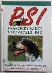 Psi - praktický rádce chovatele psů - 