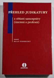 Přehled judikatury z oblasti samosprávy ( územní a profesní )