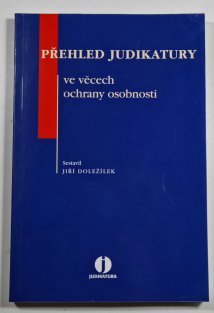 Přehled judikatury ve věcech ochrany osobnosti (2. vydání)