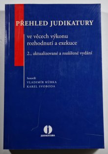 Přehled judikatury ve věcech výkonu rozhodnutí a exekuce