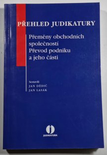 Přehled judikatury - Přeměny obchodních společností / Převod podniku a jeho části
