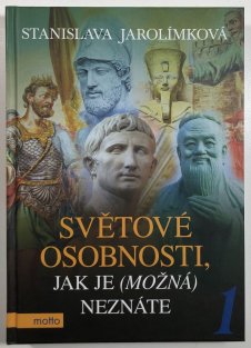 Světové osobnosti, jak je (možná) neznáte 1