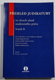 Přehled judikatury ve věcech zásad soukromého práva  - Svazek II.
