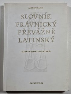 Slovník právnický převážně latinský