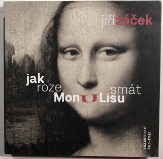 Jak rozesmát Monu Lisu