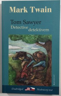 Tom Sawyer detektivem - Tom Sawyer, Detective (česky, anglicky)