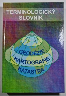 Terminologický slovník geodézie, kartografie a katastra (slovensky)