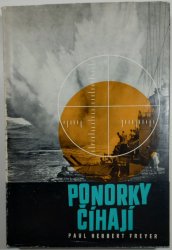 Ponorky číhají - příspěvek k dějinám druhé světové války
