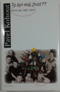To byl můj život?? - (První díl) 1928-1979
