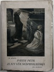 Pater Petr / Zlatý věk Sedmihradska - 