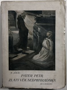 Pater Petr / Zlatý věk Sedmihradska