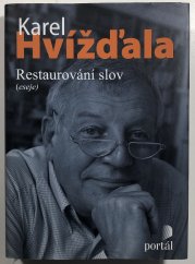 Restaurování slov - Eseje a texty o médiích 2005 - 2008