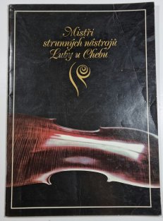 Mistři strunných nástrojů Luby u Chebu