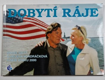 Dobytí ráje - Karel Gott a Helena Vondráčková v New Yorku 2000