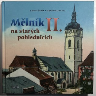 Mělník na starých pohlednicích II.
