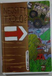 Nejsi ty trdlo? - příběhy oddílu Stan