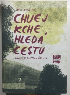 Chuej Kche hledá cestu