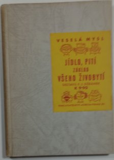 Jídlo, pití základ všeho živobytí