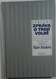 Stručná zpráva o trojí volbě