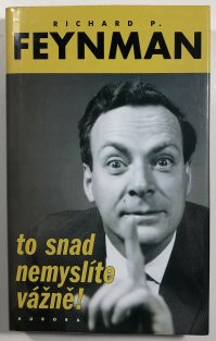 To snad nemyslíte vážně!