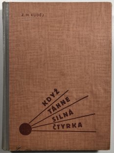 Když táhne silná čtyrka II.