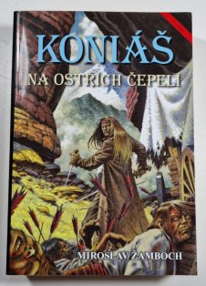 Koniáš - Na ostřích čepelí ( 2. vydání )
