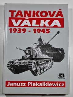 Tanková válka 1939 - 1945