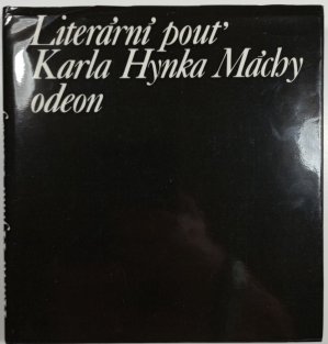 Literární pouť Karla Hynka Máchy