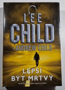 Lepší být mrtvý - Jack Reacher 26